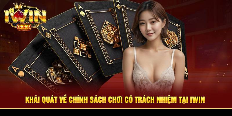 Chính Sách Chơi Có Trách Nhiệm Của iWin